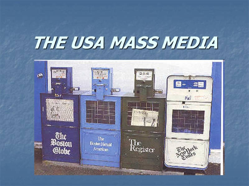 THE USA MASS MEDIA